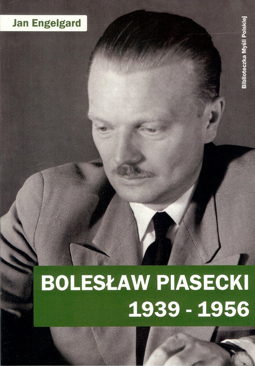 Biblioteka Myśli Polskiej. Bolesław Piasecki 1939-1956