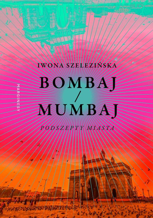 Bombaj/Mumbaj Podszepty miasta