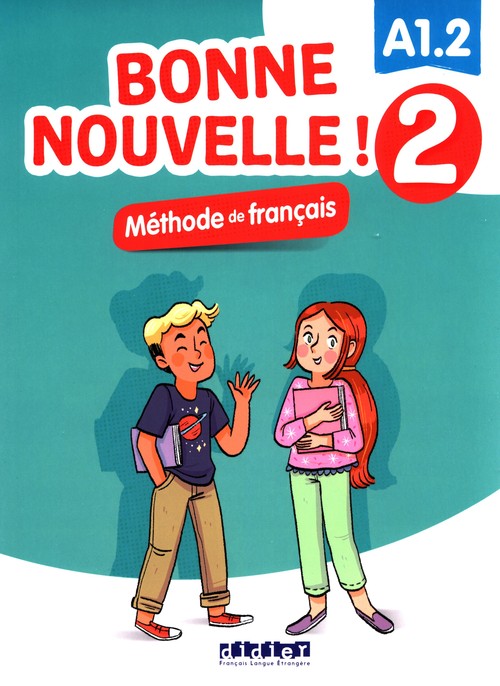 Bonne Nouvelle! 2 Methode de francais A1.2  +CD