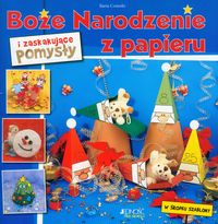 Boże Narodzenie i zaskakujące pomysły z papierU