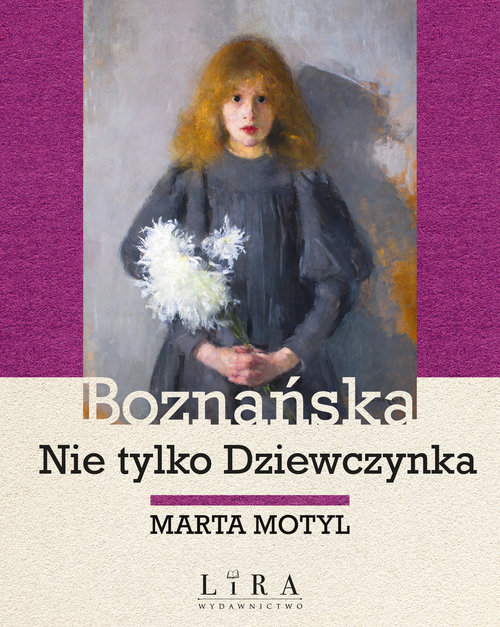 Boznańska Nie tylko Dziewczynka