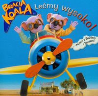 Bracia Koala Lećmy wysoko