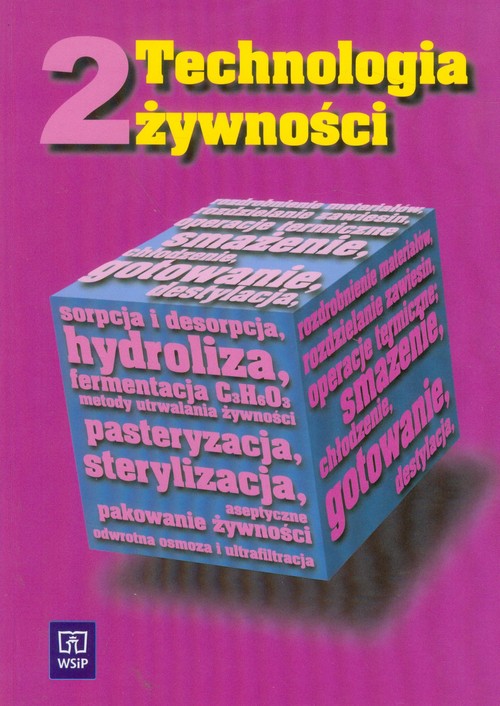 Branża gastronomia. Technologia żywności. Podręcznik. Nauczanie zawodowe. Część 2 - szkoła ponadgimnazjalna
