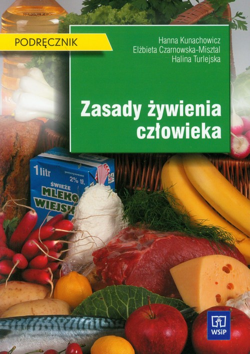 Branża gastronomia. Zasady żywienia człowieka. Podręcznik. Nauczanie zawodowe - szkoła ponadgimnazjalna