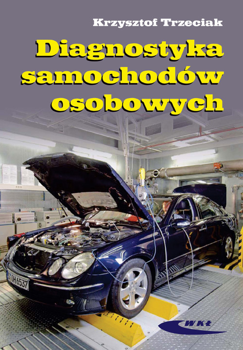 Branża mechanika i samochody. Diagnostyka samochodów osobowych. Podręcznik. Nauczanie zawodowe - szkoła ponadgimnazjalna
