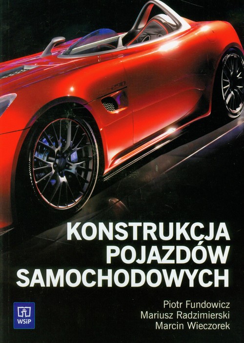Branża mechanika i samochody. Konstrukcja pojazdów samochodowych. Podręcznik. Nauczanie zawodowe - szkoła ponadgimnazjalna