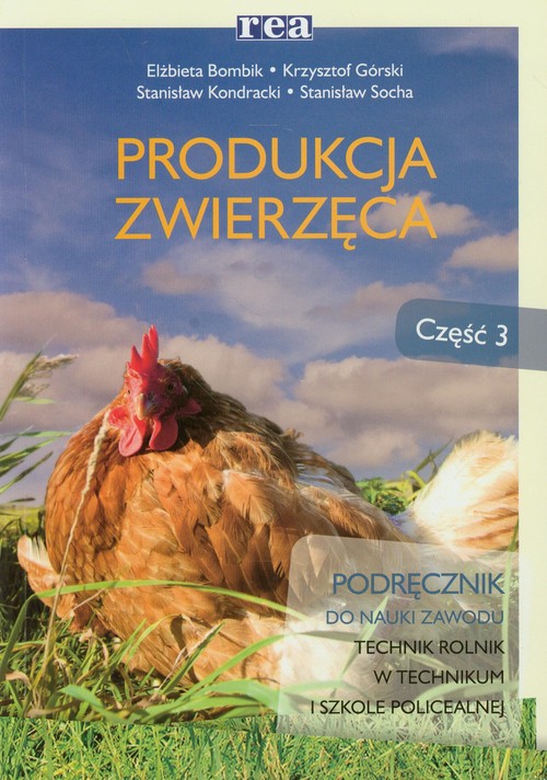 Branża rolnictwo i ogrodnictwo. Produkcja zwierzęca. Podręcznik. Nauczanie zawodowe. Część 3 - szkoła ponadgimnazjalna