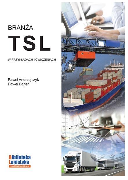 Branża TSL w przykładach i cwiczeniach