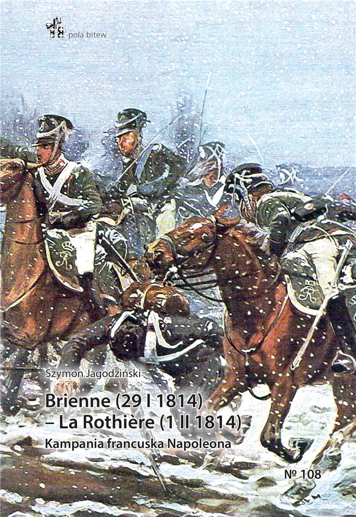 Brienne (29 I 1814) - La Rothiere (1 II 1814)