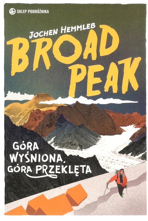 Broad Peak Góra wyśniona, góra przeklęta