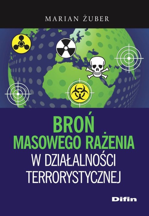 Broń masowego rażenia w działalności terrorystycznej