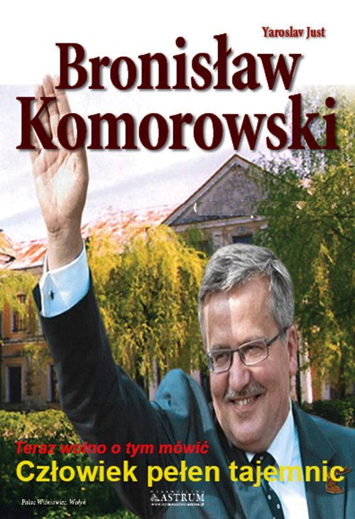 Bronisław Komorowski. Człowiek pełen tajemnic