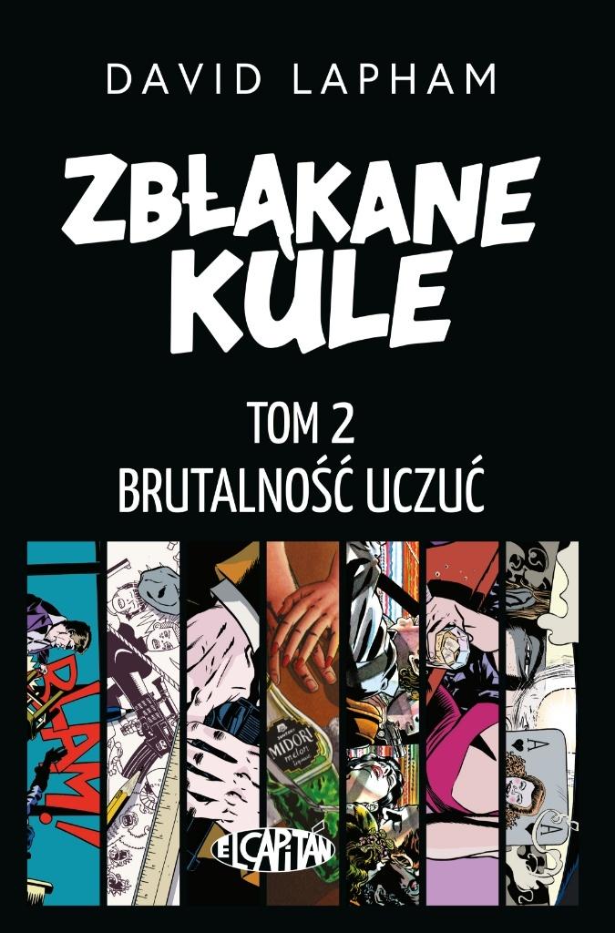 Brutalność uczuć. Zbłąkane kule. Tom 2
