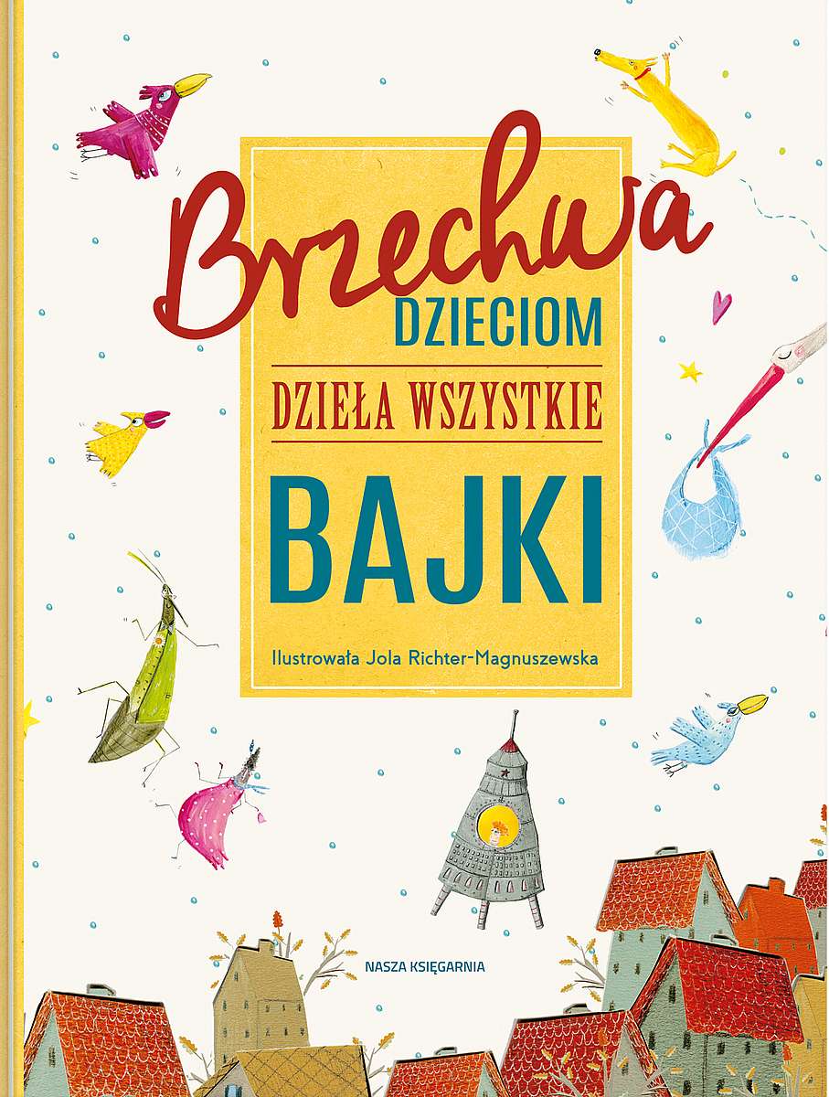 Brzechwa dzieciom Dzieła wszystkie Bajki
