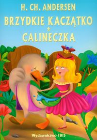 Brzydkie Kaczątko i Calineczka