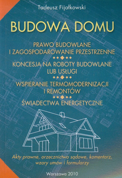 Budowa domu. Przepisy prawne