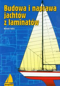 Budowa i naprawa jachtów z laminatów