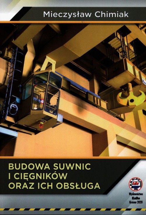 Budowa suwnic i cięgników oraz ich obsługa