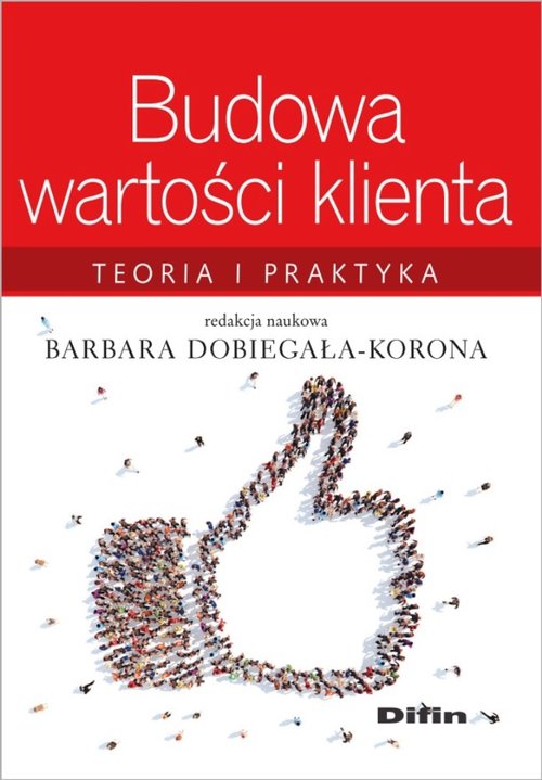 Budowa wartości klienta. Teoria i praktyka