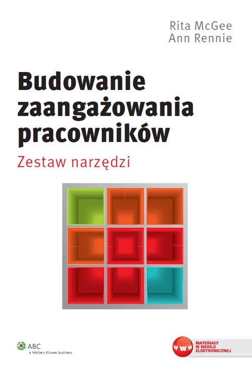 ABC. Budowanie zaangażowania pracowników. Zestaw narzędzi