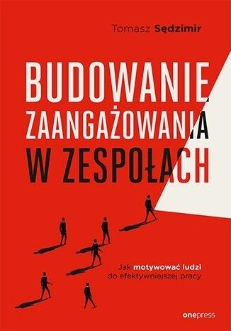 Budowanie zaangażowania w zespołach.