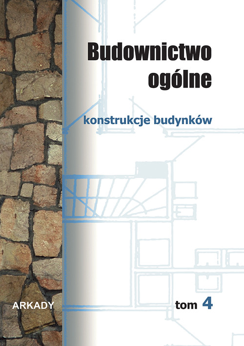 Budownictwo ogólne - tom 4: Konstrukcje budynków