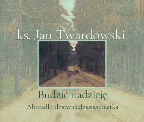 Budzić nadzieję abecadło dziewięćdziesięciolatka