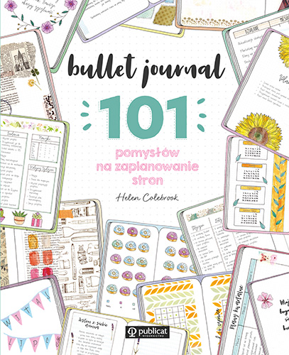 Bullet journal 101 pomysłów na zaplanowanie stron