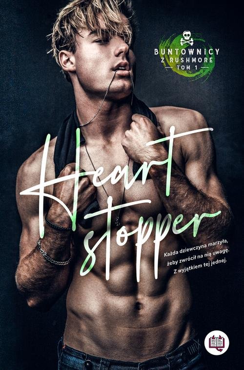 Buntownicy z Rushmore Tom 1 Heart stopper