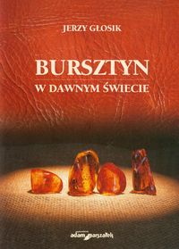 Bursztyn w dawnym świecie
