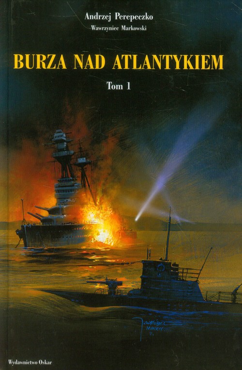 Burza nad Atlantykiem. Tom 1