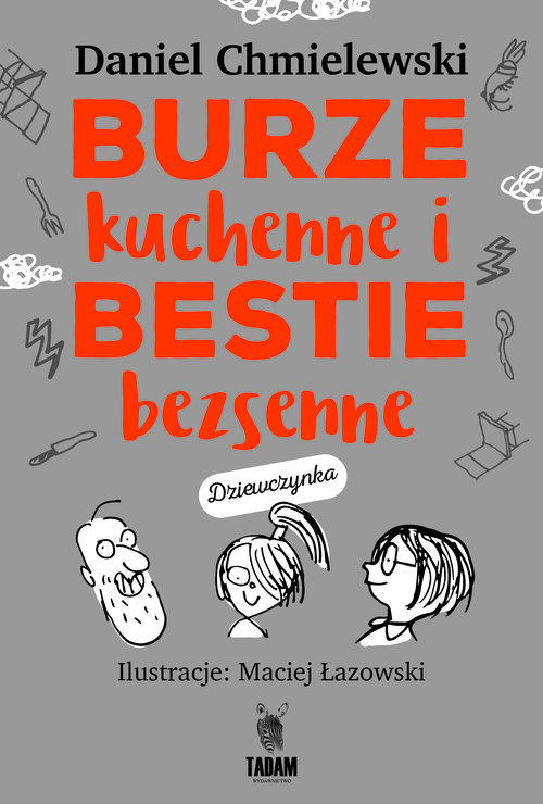 Burze kuchenne i bestie bezsenne