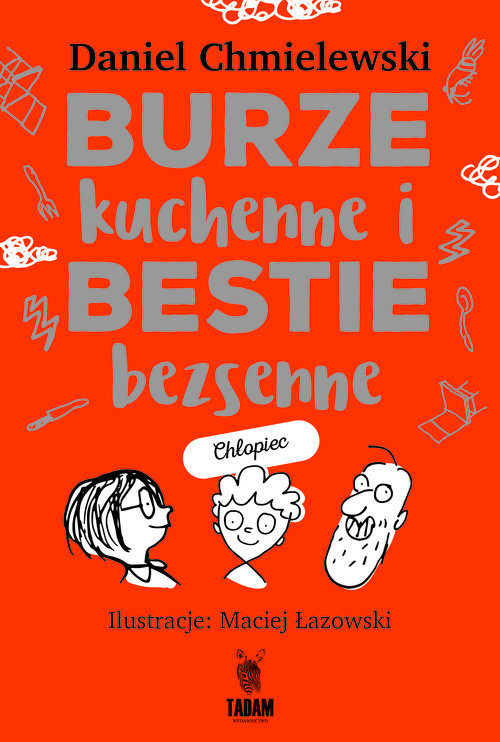 Burze kuchenne i bestie bezsenne