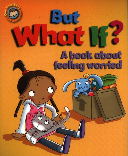 But What If? A book about feeling worried
