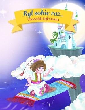 Był sobie raz... Niezwykłe bajki świata