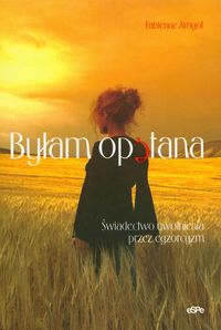 Byłam opętana Świadectwo uwolnienia przez egzorcyzm