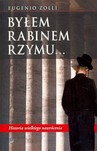 Byłem rabinem Rzymu ... - Eugenio Zolii