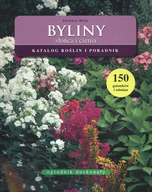 Byliny słońca i cienia. Katalog roślin i poradnik