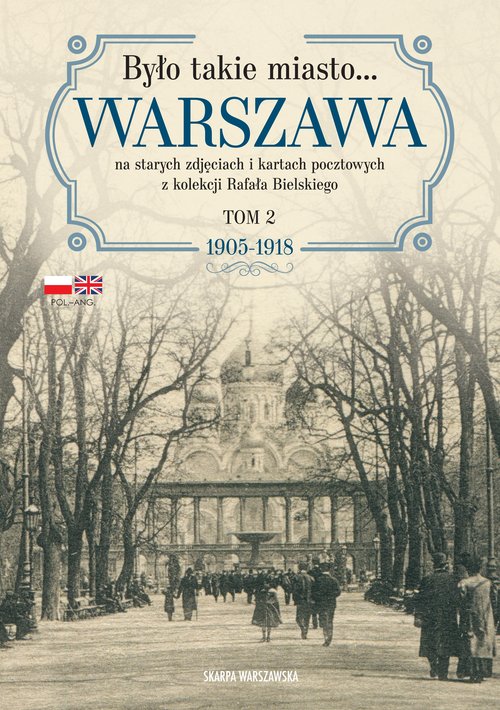 Było takie miasto... Warszawa Tom 2