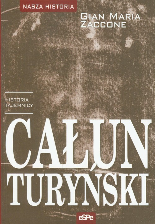 Całun Turyński. Historia tajemnicy