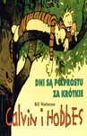 CALVIN I HOBBES DNI SĄ PO PROSTU ZA KRÓTKIE