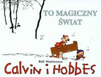 Calvin i Hobbes. To magiczny świat - tom 9