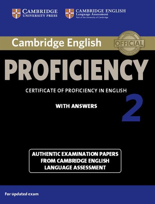 Cambridge English Proficiency 2 Authentic examination papers with answers