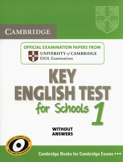 Cambridge Key English Test for Schools 1 Authentic examination papers without answers