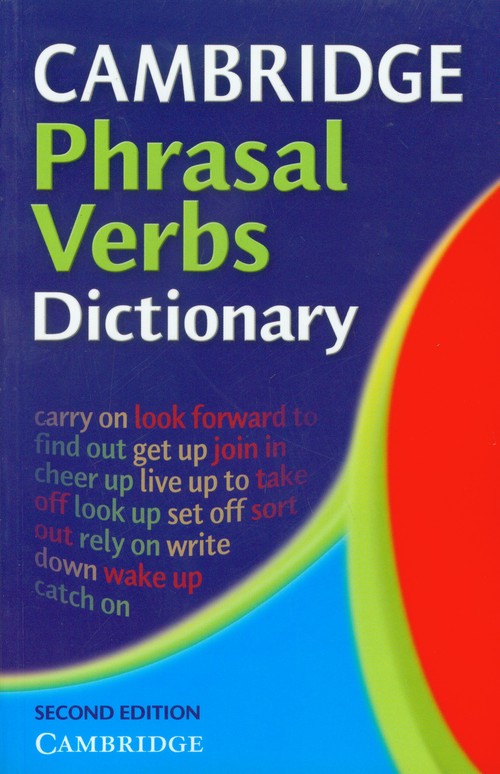Cambridge Phrasal Verbs Dictionary, 2nd ed