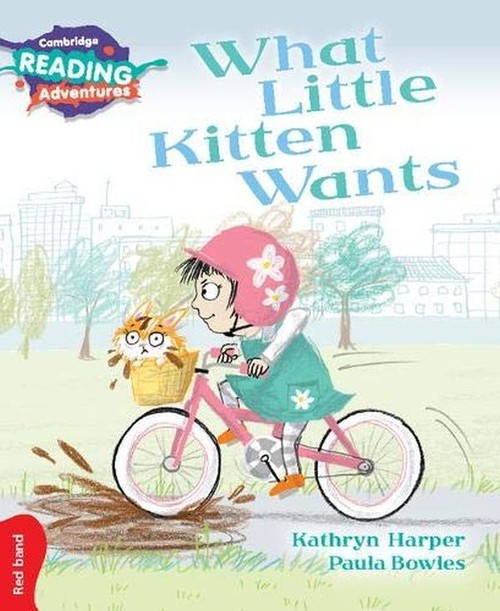 Cambridge Reading Adventures What Little Kitten Wants 