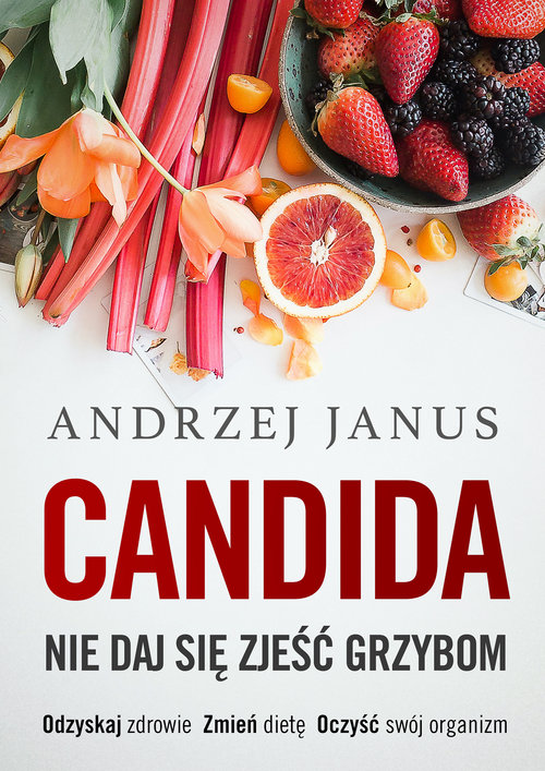 Candida Nie daj się zjeść grzybom