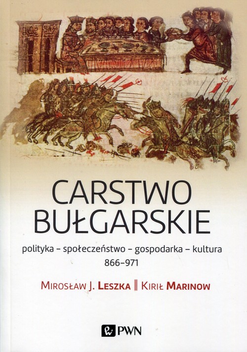 Carstwo bułgarskie. Polityka, społeczeństwo, gospodarka, kultura 866-971
