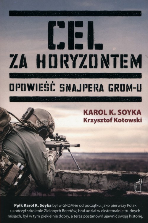 Cel za horyzontem. Opowieść snajpera Gromu