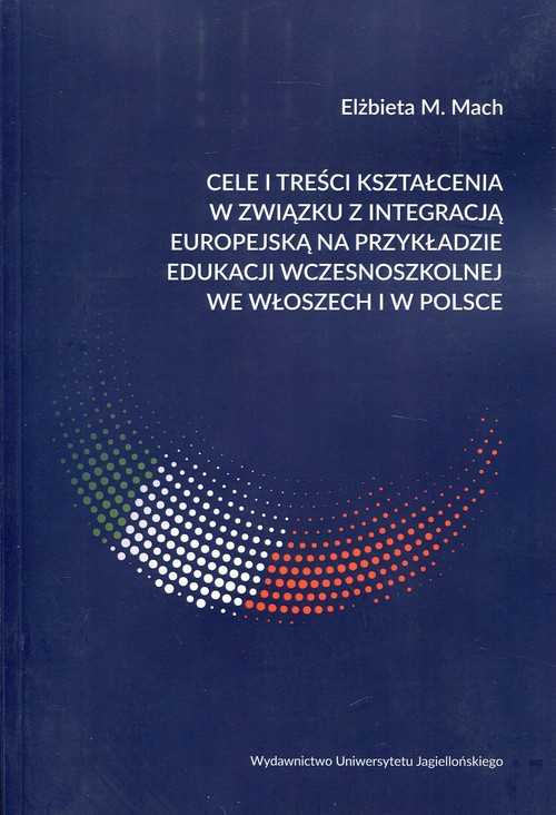 Cele i treści kształcenia w związku z integracją europejską na przykładzie edukacji wczesnoszkolnej